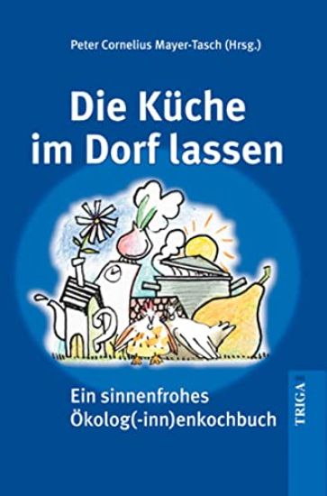 Die Küche im Dorf lassen