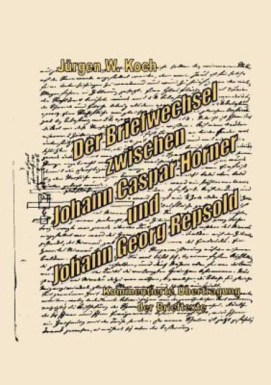 Der Briefwechsel zwischen J. C. Horner und J. G. R