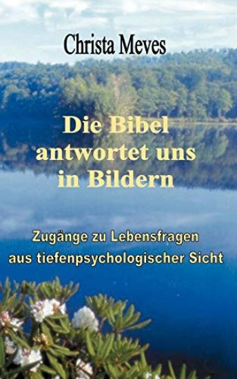 Die Bibel antwortet uns in Bildern