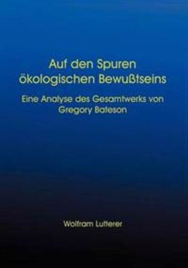 Auf den Spuren ökologischen Bewusstseins