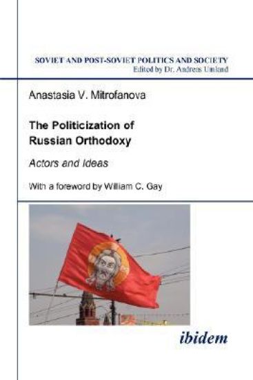 The Politicization of Russian Orthodoxy
