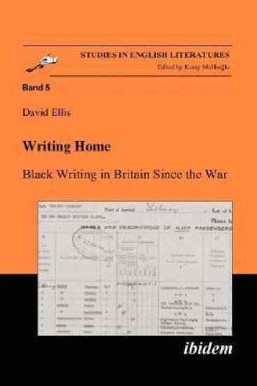Writing Home. Black Writing in Britain Since the War