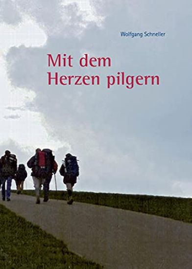 "Mit dem Herzen pilgern"