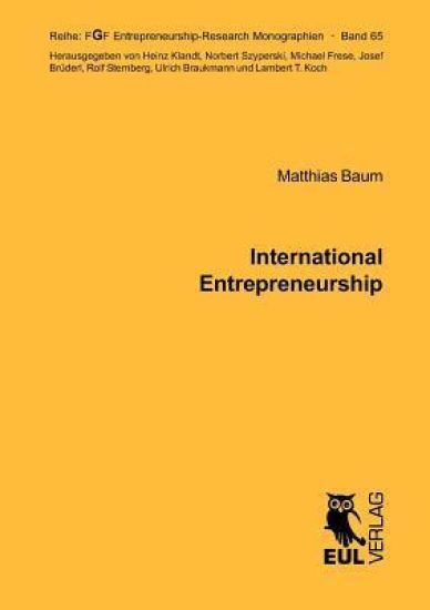 International Entrepreneurship: Determinants of the Propensity to Internationalize and the Different Types of International New Ventures