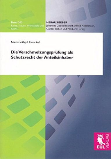 Die Verschmelzungsprüfung als Schutzrecht der Anteilsinhaber