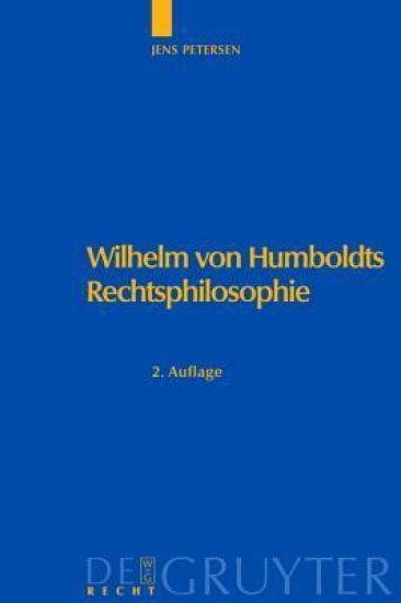 Wilhelm von Humboldts Rechtsphilosophie