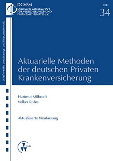 Aktuarielle Methoden der deutschen Privaten Krankenversicherung
