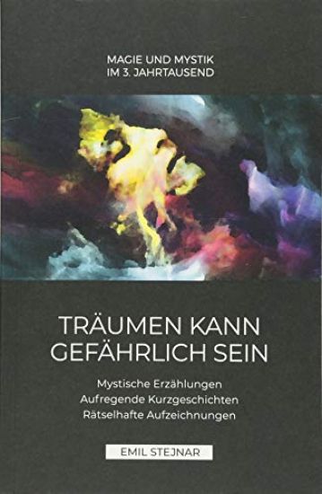 Träumen kann gefährlich sein | MAGIE UND MYSTIK IM 3. JAHRTAUSEND