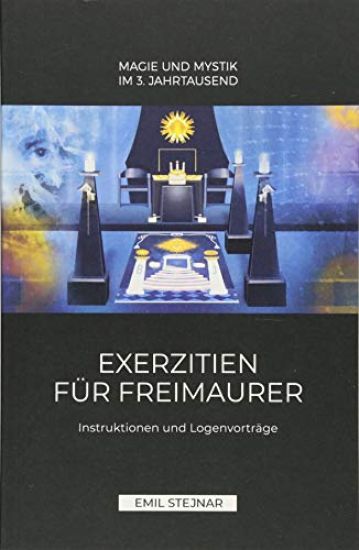 Exerzitien für Freimaurer | MAGIE UND MYSTIK IM 3. JAHRTAUSEND