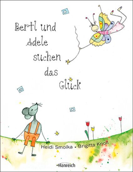 Bertl und Adele suchen das Glück