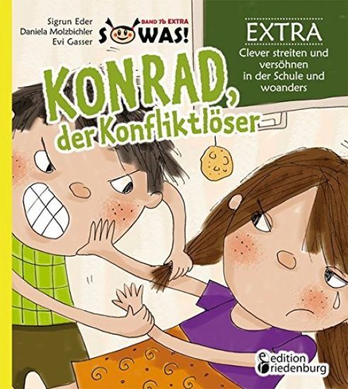 Konrad der Konfliktlöser EXTRA - Clever streiten und versöhnen in der Schule und woanders