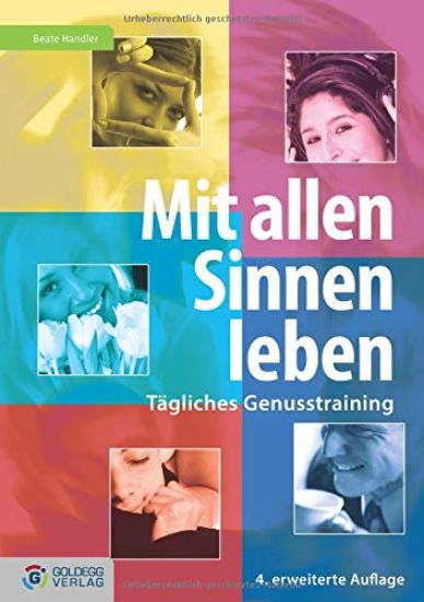 Mit allen Sinnen leben