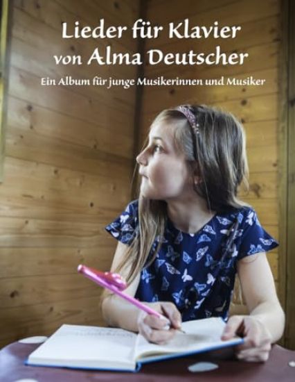 Lieder für Klavier von Alma Deutscher