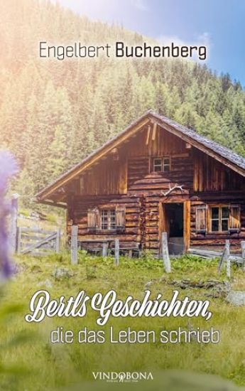 Bertls Geschichten, die das Leben schrieb