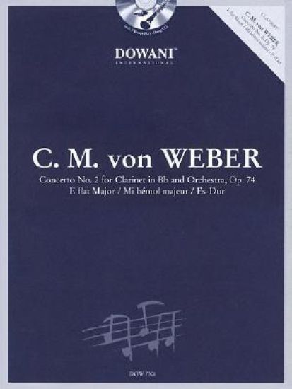C.M. Von Weber: Concerto No. 2 for Clarinet and Orchestra, Op. 74 E Flat Major / Mi Bemol Majeur / Es-Dur [With CD]