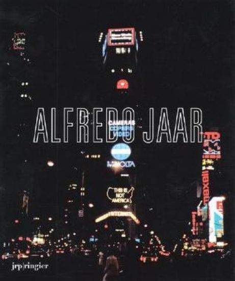 Alfredo Jaar: La Politique des Images