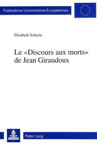 Le «Discours Aux Morts» de Jean Giraudoux