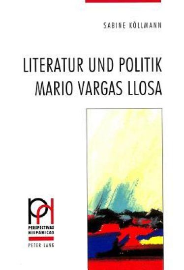 Literatur Und Politik - Mario Vargas Llosa