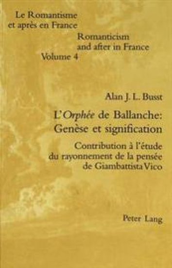L'Orphée de Ballanche: Genèse Et Signification