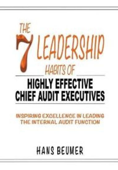 The 7 Leadership Habits of Highly Effective Chief Audit Executives - Inspiring Excellence in Leading the Internal Audit Function