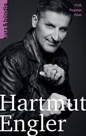 Hartmut Engler: Pur. Popstar, Poet