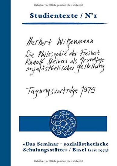 Die Philosophie der Freiheit Rudolf Steiners als Grundlage sozialästhetischer Gestaltung