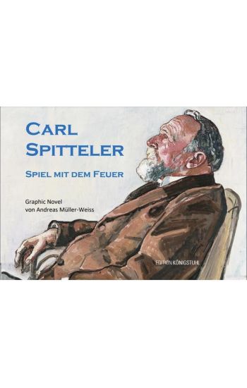 CARL SPITTELER Spiel mit dem Feuer