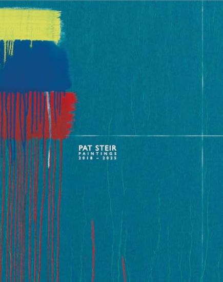 Pat Steir: Paintings, 2018–2025