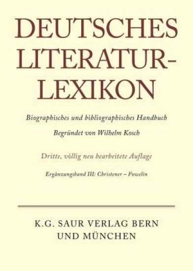 Deutsches Literatur-Lexikon, Erganzungsband III, Christener - Fowelin