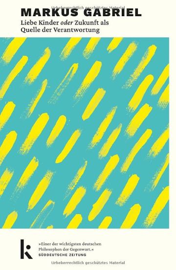 Liebe Kinder oder Zukunft als Quelle der Verantwortung