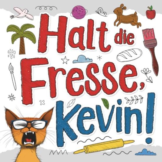 Halt die Fresse, Kevin!
