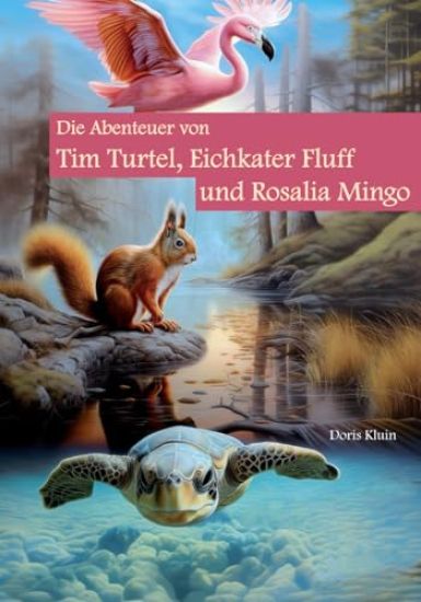 Die Abenteuer von Tim Turtel, Eichkater Fluff und Rosalia Mingo