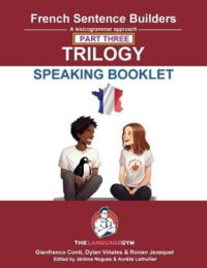 French Sentence Builders Trilogy Part 3 - A Speaking Booklet