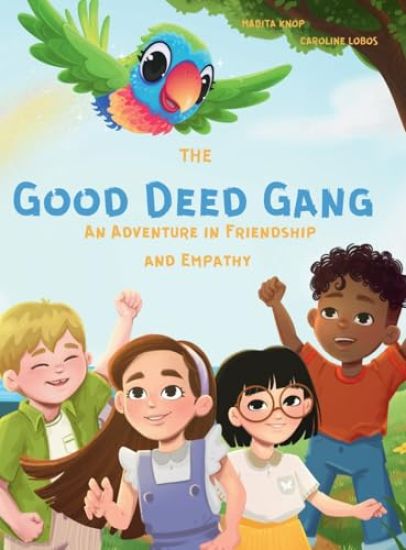 The Good Deed Gang - An Adventure in Friendship and Empathy