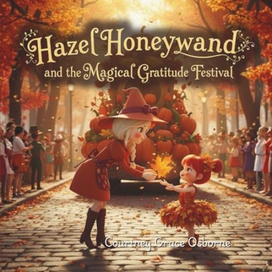 Hazel Honeywand and the Magical Gratitude Festival