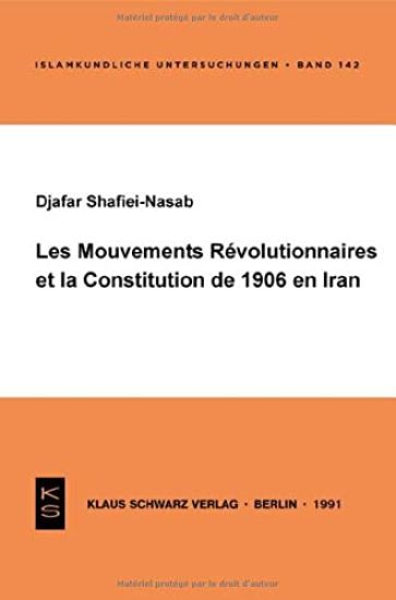 Les Mouvements Révolutionnaires Et La Constitution de 1906 En Iran