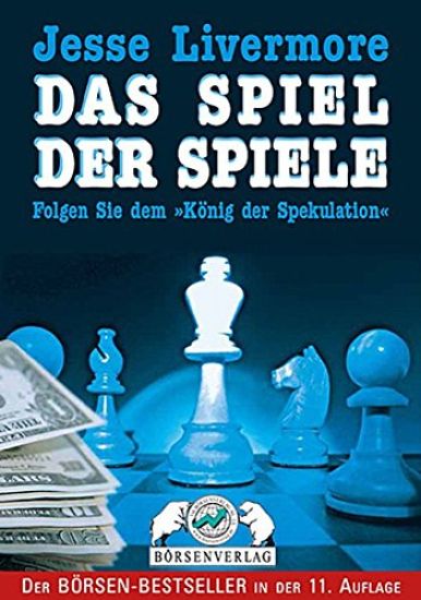 Jesse Livermore. Das Spiel der Spiele