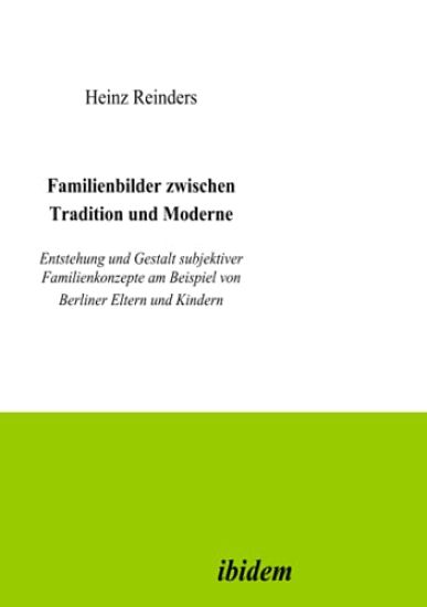 Familienbilder zwischen Tradition und Moderne