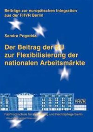 Der Beitrag der EU zur Flexibilisierung der nationalen Arbeitsmärkte