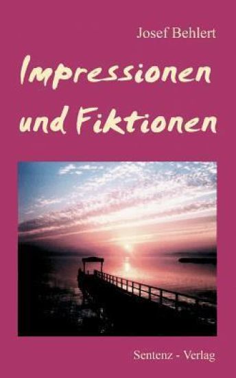 Impressionen und Fiktionen