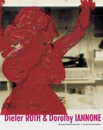 Dieter Roth & Dorothy Iannone