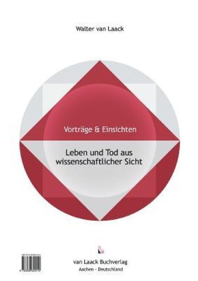 Sterben und Tod aus wissenschaftlicher Sicht - Dying and Death from a Scientific Point of View