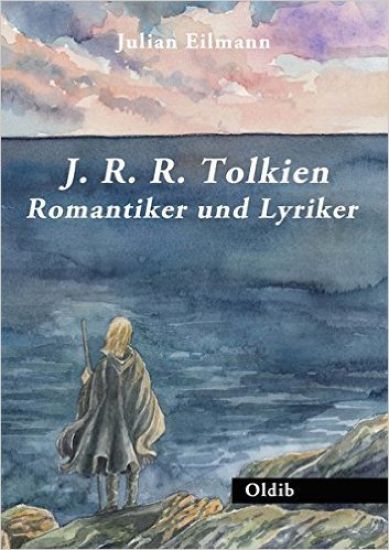 J. R. R. Tolkien: Romantiker und Lyriker
