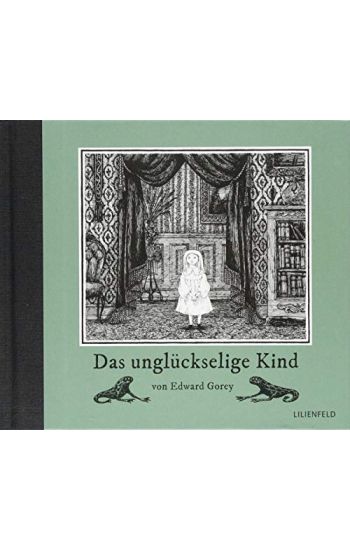 Das unglückselige Kind