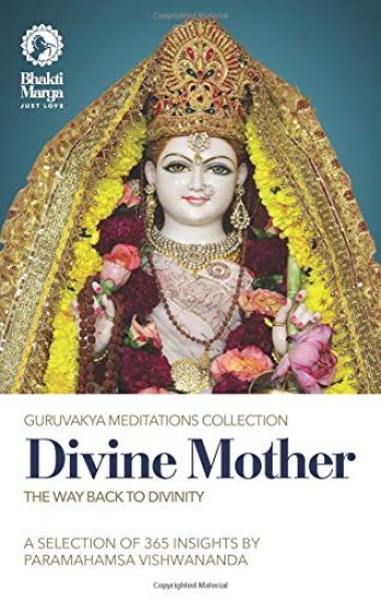 Divine Mother: The Way Back to Divinity