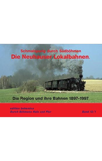 Die Neuhauser Lokalbahnen