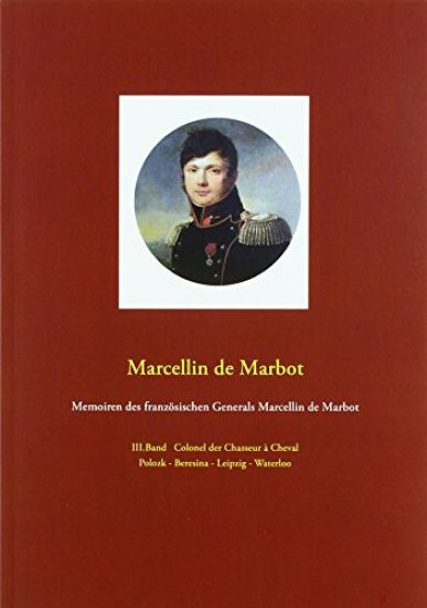 Memoiren des französischen Generals Marcellin de Marbot