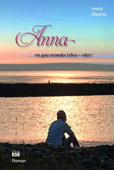 Anna ... ein ganz normales Leben, oder?