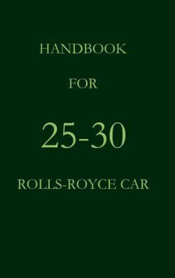 Handbook for 25-30 Rolls-Royce Car