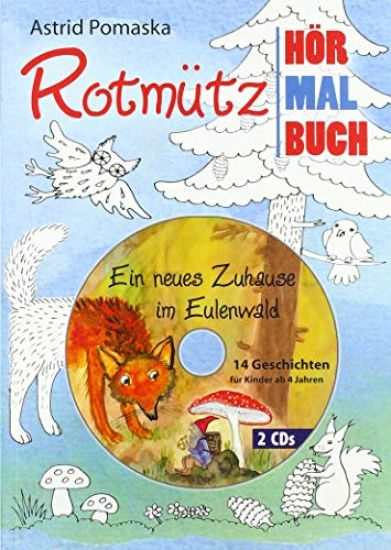 Rotmütz - Das Hör-Mal-Buch (1). Ein neues Zuhause im Eulenwald